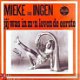 VINYLSINGLE *MIEKE VAN INGEN *JIJ WAS IN M'N LEVEN DE EERSTE - 1 - Thumbnail