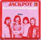 VINYLSINGLE * JACKPOT * IS EVERYBODY HAPPY * BELGIUM 7