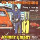 VINYLSINGLE * JOHNNY & MARY * DE POMPBEDIENDE * HOLLAND 7