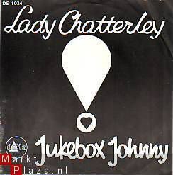 VINYLSINGLE *JUKEBOX JOHNNY * LADY CHATTERLEY * HOLLAND 7