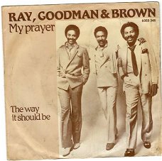 Ray, Goodman & Brown : My prayer (1980)