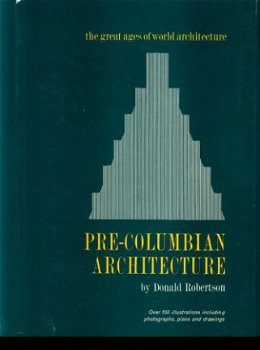 Robertson, Donald; Pre-Columbian Architecture - 1