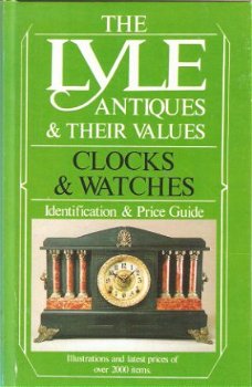 The Lyle antique & their values - Clocks and watches - 1