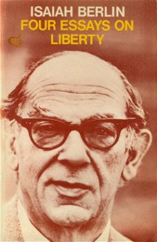 Isaiah Berlin; Four essays on Liberty