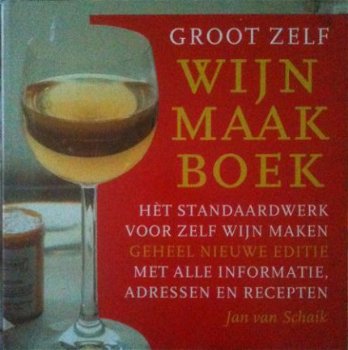 Groot zelf wjinmaakboek, Jan Van Schaik - 1