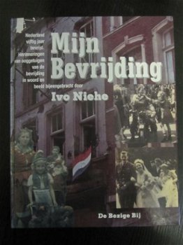 Mijn bevrijding. Samenstelling Ivo Niehe - 1