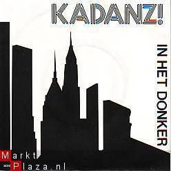 * VINYLSINGLE * KADANZ * IN HET DONKER * HOLLAND 7