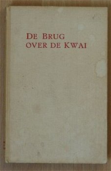 Boek, De Brug over de Kwai / Le pont de la riviere Kwai, Pierre Boulle, derde druk, 1961. - 0