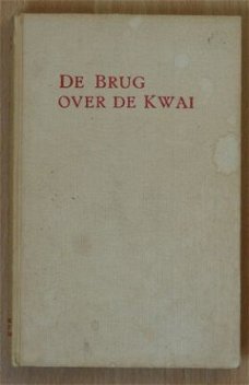 Boek, De Brug over de Kwai / Le pont de la riviere Kwai, Pierre Boulle, derde druk, 1961.