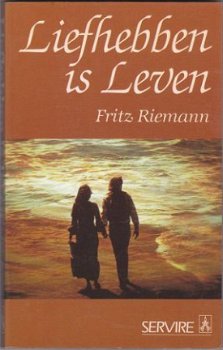 Fritz Riemann: Liefhebben is leven Liefde is een ingebo - 1