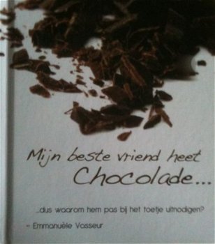 Mijn beste vriend heet chocolade, Emmanuele Vasseur, - 1