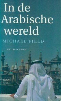 Michael Field; In de Arabische Wereld - 1