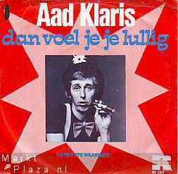 VINYLSINGLE * AAD KLARIS * DAN VOEL JE JE LULLIG * HOLLAND 7 - 1