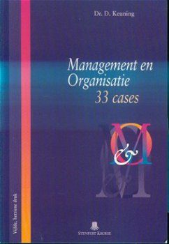 D. Keuning; Management en Organisatie. 33 Cases. - 1