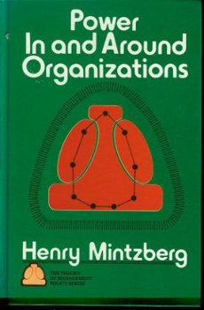 Henry Mintzberg; Power in and arond Organizations - 1