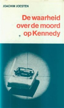 Joachim Joesten; De waarheid over de moord op Kennedy - 1