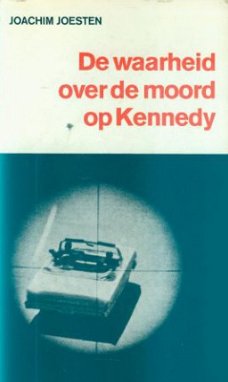 Joachim Joesten; De waarheid over de moord op Kennedy