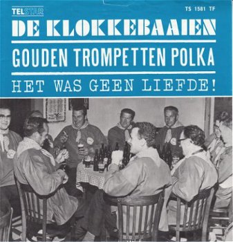 VINYLSINGLE * DE KLOKKEBAAIEN * GOUDEN TROMPETTEN POLKA - 1