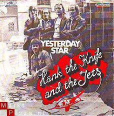 VINYLSINGLE * HANK THE KNIFE AND THE JETS  * YESTERDAY STAR