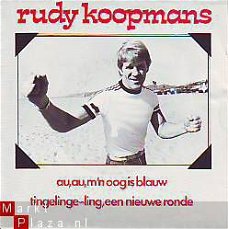 VINYLSINGLE * RUDY KOOPMANS  * AU, AU, M'N OOG IS BLAUW *