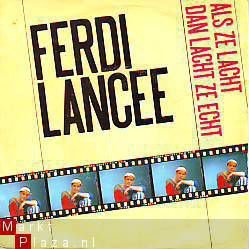 VINYLSINGLE * FERDY LANCEE * ALS ZE LACHT DAN LACHT ZE ECHT - 1