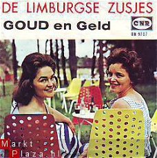 VINYLSINGLE * DE LIMBURGSE ZUSJES  * GOUD EN GELD * HOLLAND