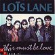 VINYLSINGLE * LOIS LANE * THIS MUST BE LOVE * HOLLAND 7