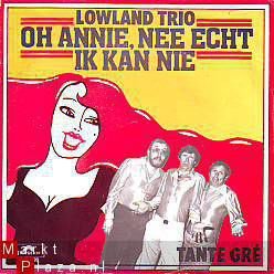 VINYLSINGLE * LOWLAND TRIO * OH ANNIE, NEE ECHT IK KAN NIE - 1