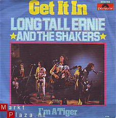 VINYLSINGLE * LONG TALL ERNIE & THE SHAKERS * GET IT IN *