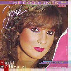 VINYLSINGLE * JOSE ( LUV  ) *  THE GOOD TIMES * HOLLAND 7"