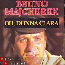 VINYLSINGLE * BRUNO MAJCHEREK *  OH, DONNA CLARA * HOLLAND