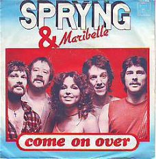 VINYLSINGLE * SPRYNG & MARIBELLE * COME ON OVER * HOLLAND 7"