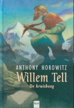 Horowitz, Anthony ; Willem Tell, de kruisboog - 1