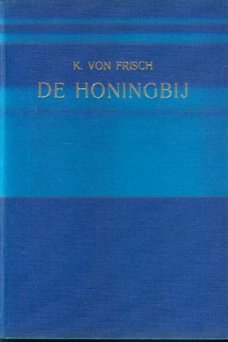 K. von Frisch; De honingbij