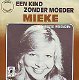 VINYLSINGLE * MIEKE * EEN KIND ZONDER MOEDER * HOLLAND 7