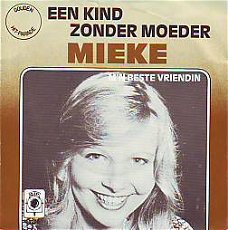 VINYLSINGLE * MIEKE *  EEN KIND ZONDER MOEDER * HOLLAND 7"