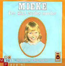 VINYLSINGLE * MIEKE *  EEN KIND ZONDER MOEDER * HOLLAND 7"