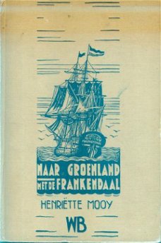 Mooy, Henriette; Naar Groenland met de Frankendaal