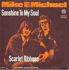 VINYLSINGLE * MIKE & MICHAEL *  SUNSHINE TO MY SOUL *GERMANY