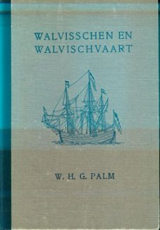 Palm, WHG; Walvisschen en Walvischvaart