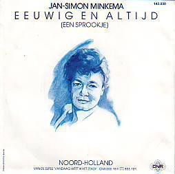 VINYLSINGLE * JAN-SIMON MINKEMA * EEUWIG EN ALTIJD *HOLLAND - 1