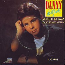 VINYLSINGLE * DANNY DE MUNK * AMSTERDAM, LAAT JE NIET