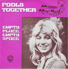 VINYLSINGLE * MAGGIE MACNEAL *  FOOLS TOGETHER * BELGUM 7" *