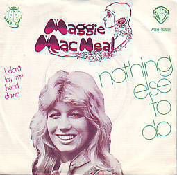 VINYLSINGLE * MAGGIE MACNEAL * NOTHING ELSE TO DO * HOLLAND - 1