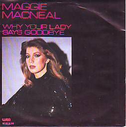 VINYLSINGLE * MAGGIE MACNEAL * YOUR LADY SAYS GOODBYE - 1