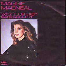VINYLSINGLE * MAGGIE MACNEAL *  YOUR LADY SAYS GOODBYE