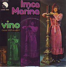 VINYLSINGLE * IMCA MARINA * VINO (WAAR BLIJFT DE WIJN) *