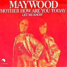 VINYLSINGLE * MAYWOOD *  MOTHER HOW ARE YOU TODAY * HOLLAND