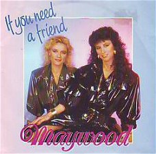 VINYLSINGLE * MAYWOOD  *  IF YOU NEED A FRIEND * HOLLAND *