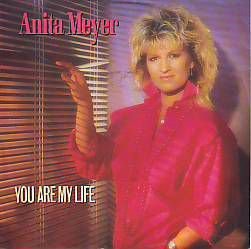 * VINYLSINGLE * ANITA MEYER * YOU ARE MY LIFE * GERMANY 7